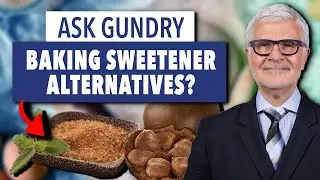 Healthy baking sweetener alternatives? | Ask Dr. Gundry