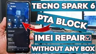 Tecno Spark 6 | KE7 PTA Block Imei Repair Without Box New Method