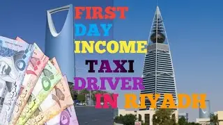 FIRST day income in Riyadh | Pahle din ki kamai | taxi driver life in Saudi Arabia | taxi | driver