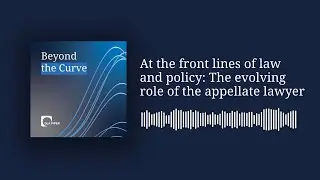 At the front lines of law and policy &ndash; the evolving role of the appellate lawyer