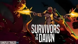 Survivors of the Dawn | GAMEPLAY TRAILER