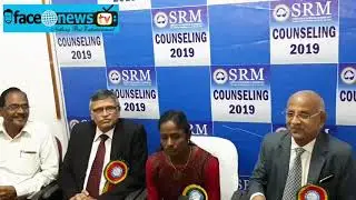 SRM Institute of Science & Technology B.Tech Counselling 2019 : FACE NEWS TV