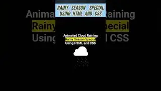 Animated Raining Clouds Using HTML and CSS 