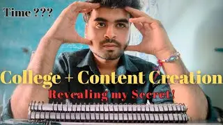 College + YouTube + Self Study = Possible! 🔥 My Secret Time Management Hacks