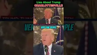 Lies About Trump THE CHARLOTTESVILLE LIE #donaldtrump #charlottesville #shorts