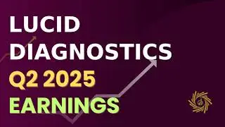 Lucid Diagnostics LUCD Q2 2025 Earnings Call