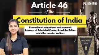 Article 46 of Indian Constitution | Special Protection for SC, ST & Weaker Sections | Indian Polity