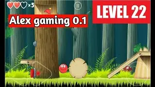 red ball 4 level 22 | level 22 | alex gaming 0.1 | #alexgaming0.1 | #redball4 | #indiangamenerd