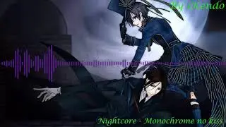 Nightcore - SID -Monochrome No Kiss ( Black Butler / Kuroshitsuji op 1)