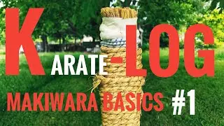 12 TIPPS FÜR MAKIWARA-EINSTEIGER - KARATE-LOG 1