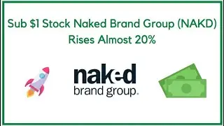 Sub $1 Stock Naked Brand Group (NAKD) Rises Almost 20%