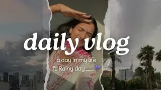Dialy Vlog -1|Rainy day ☔️|@minnuproy8152 |#dubailife #family #vlog #rain