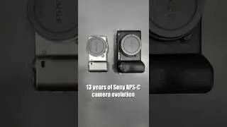 How Sony APS-C cameras transformed in 13 years!