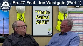 Joe Westgate and Joe Smith Adjust the Schedule (Part 1): Joe on the Jobsite #7