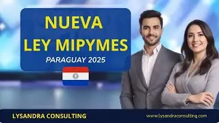 Paraguay Crece: Beneficios para Emprendedores e Inversores de la Nueva LEY MIPYMES 🚀