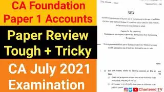 CA Foundation Accounts Paper Review For July 2021 CA Exams | Tough & Tricky Paper Pattern By ICAI