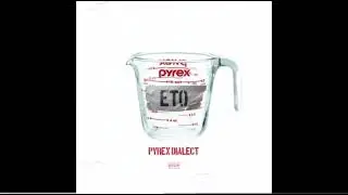 Eto  -  Ill Street Blues  Ft.  Illanois                            [Pyrex Dialect Mixtape]