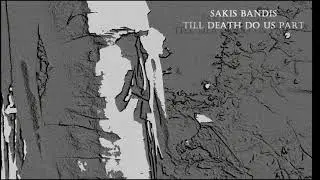 Sakis Bandis - Till Death Do Us Part
