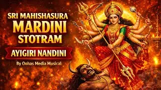 Sri Mahishasura Mardini Stotram &ndash; Ayigiri Nandini | A Fierce and Powerful Devi Chant