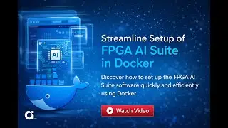 Streamline Setup of FPGA AI Suite in Docker