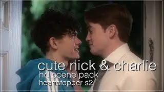 cute nick & charlie hd scene pack | heartstopper s2