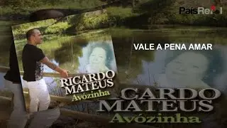 Ricardo - Vale A Pena Amar
