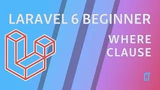 Laravel 6 Beginner - e12 - MySQL Where Clause with Eloquent
