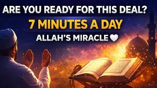 Are You Ready for Allah&rsquo;s Deal? Just 7 Minutes a Day Can Change Everything #islam #islamic 