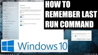 HOW TO MAKE RUN REMEMBER LAST COMMAND IN WINDOWS 10
