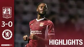 HIGHLIGHTS: Northampton Town 3 Chelsea under 21s 0