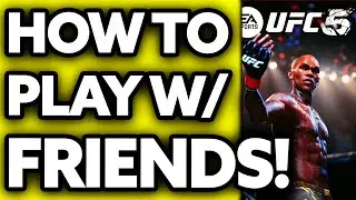 How To Play Multiplayer with Friends in UFC 5 (2025)
