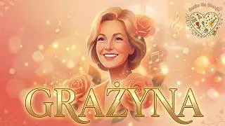 Życzenia dla GRAŻYNY🌹 Piosenka z Życzeniami na Imieniny i Urodziny dla GRAŻYNY GRAŻYNKI