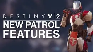 Destiny 2 - Treasure Maps, Lost Sectors & New Patrol Features