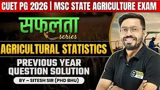 Agricultural Statistics PYQs| CUET PG MSc Agriculture 2026 Entrance Prep I Agriculture Govt. Job