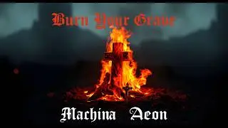 Burn Your Grave