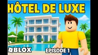 Hôtel de lux sur roblox_EP1