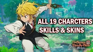 The Seven Deadly Sins: Origin All 19 Characters Skills & Skins