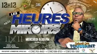 LES HEURES MIROIRS... avec V&eacute;n&eacute;rable Lova Toussaint
