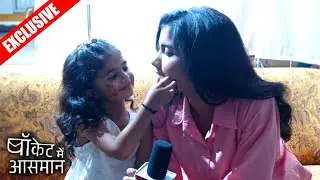 Exclusive Interview With Abhika Malakar And Adhira Jaishree | Pocket Mein Aasman | StarPlus