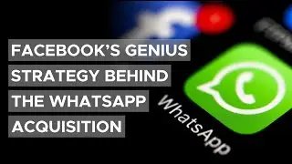 Facebook&rsquo;s Acquisition of WhatsApp & The Value of Strategic M&A