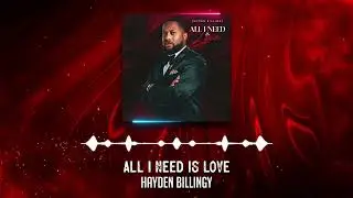Hayden Billingy- All I Need Is Love (Reggae 2025)