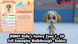 BUDDY | Dolly&rsquo;s Factory Zone 1 - 30 Full Gameplay Walkthrough - Roblox