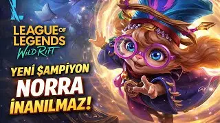 YENİ ŞAMPİYON NORRA İNANILMAZ OLMUŞ!?! HEMEN MAİNLEYİN- Lol Wild Rift