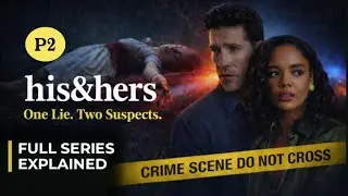 His & Hers Series Explained Part 2 | crime Thriller Full Story explained in Hindi 