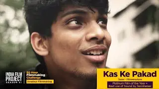 Kas Ke Pakad | Platinum Film of the Year | Amateur Category | 50 Hour Filmmaking Challenge #IFP11