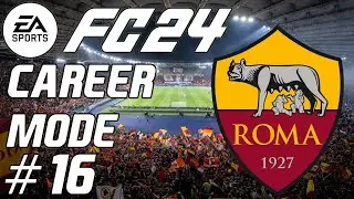 EA FC 24 AS Roma Career Mode #16 
