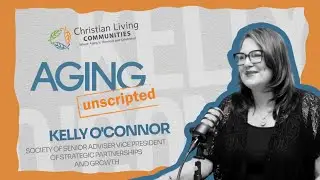 Aging Unscripted Ep 6 Overwhelmed to Informed