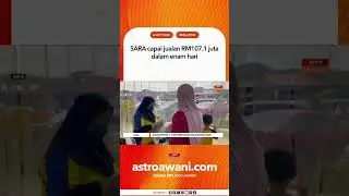 SARA capai jualan RM107 1 juta dalam enam hari
