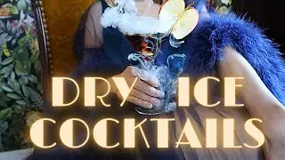 Dry Ice for Cocktails and Catherine D'Lish Gown