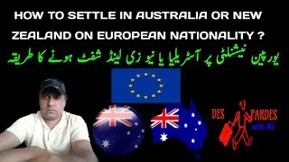 How to settle in Australia or New Zealand From Europe with European Nationality|Europe immigrants